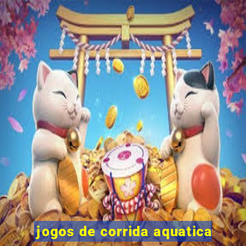 jogos de corrida aquatica